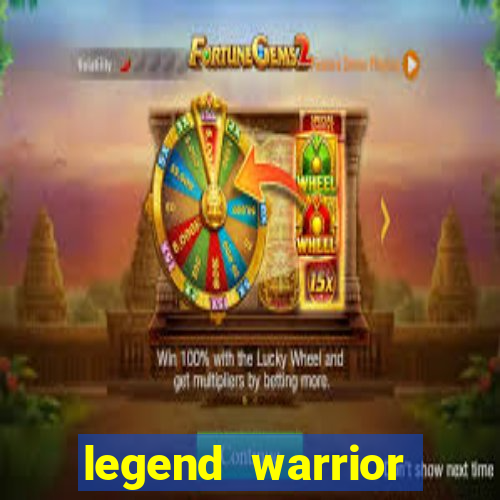 legend warrior dinheiro infinito